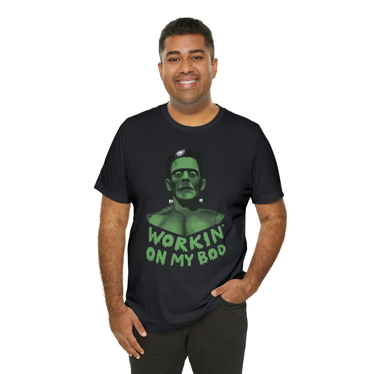 Frankie T-Shirt / Workin' On My Bod T-Shirt / Frankenstein T-Shirt