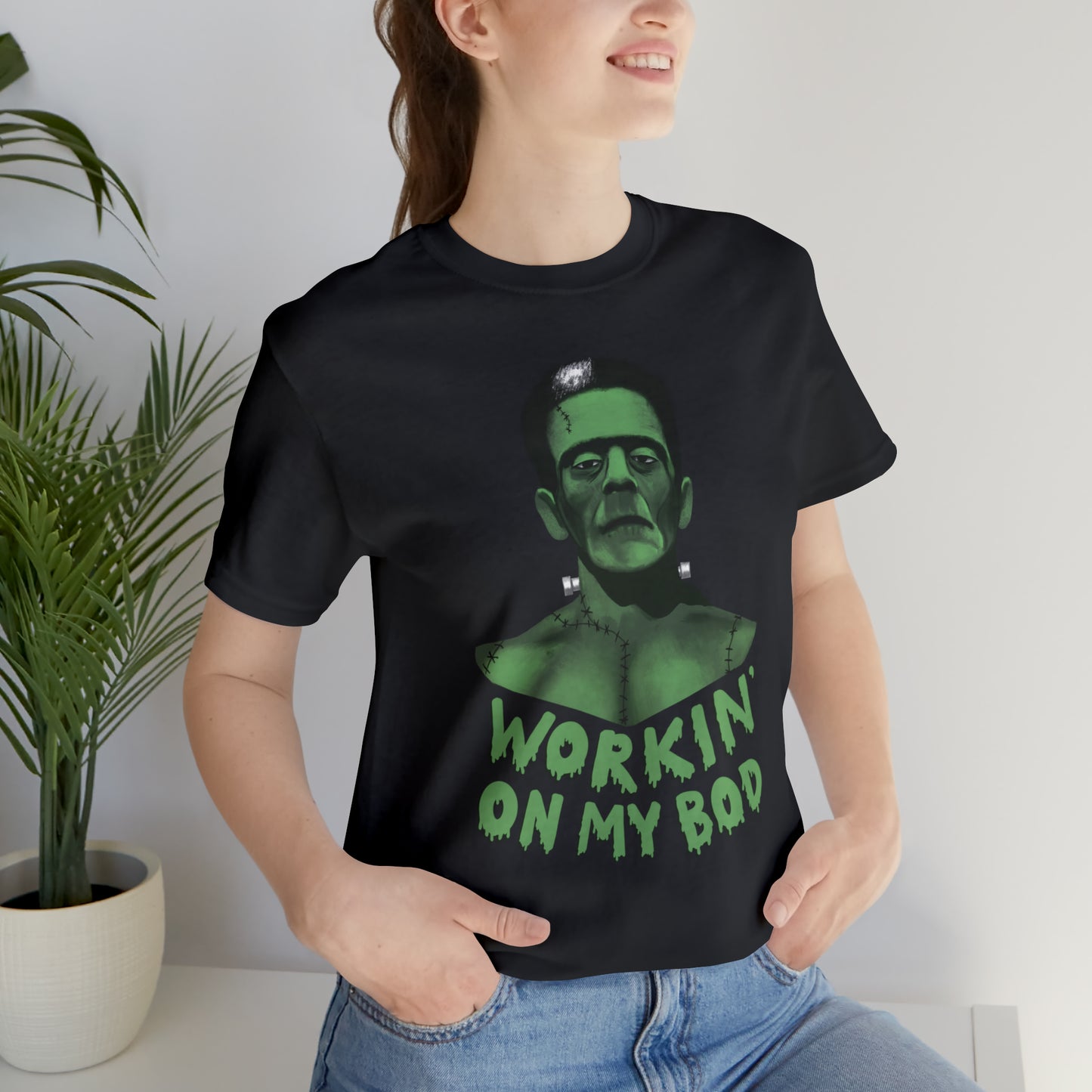 Frankie T-Shirt / Workin' On My Bod T-Shirt / Frankenstein T-Shirt