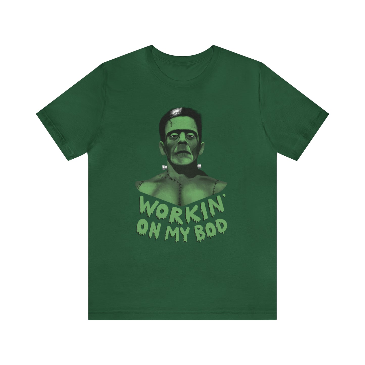 Frankie T-Shirt / Workin' On My Bod T-Shirt / Frankenstein T-Shirt