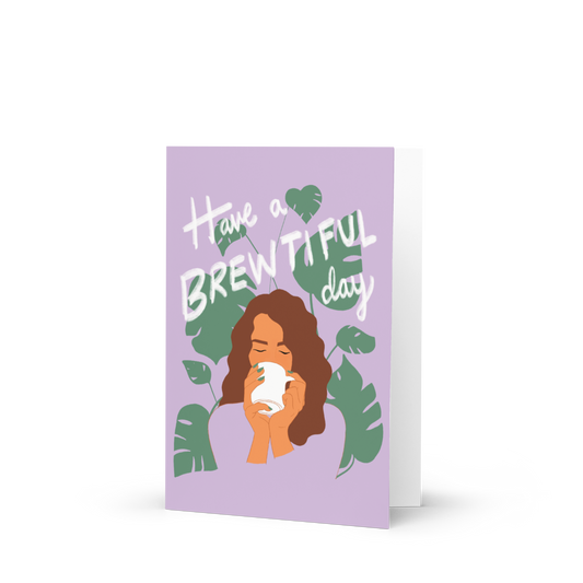 "Brewtiful" Birthday Card / Have a Brewtiful Day! Greeting Card / Coffee Lover Card