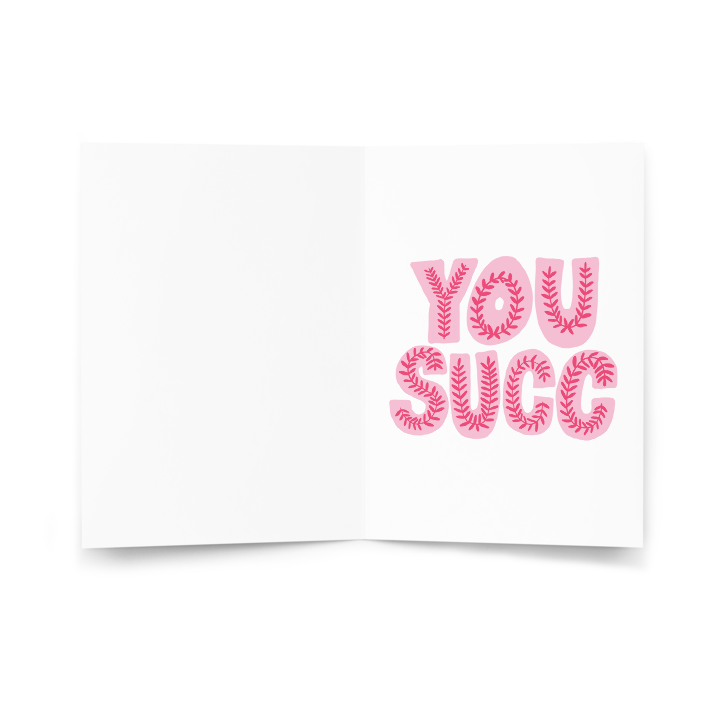 Succulent Card / Anti-Greeting Card / You Succ Card / Funny Birthday Card / Funny Plant Card / Gifts for Plant Lovers
