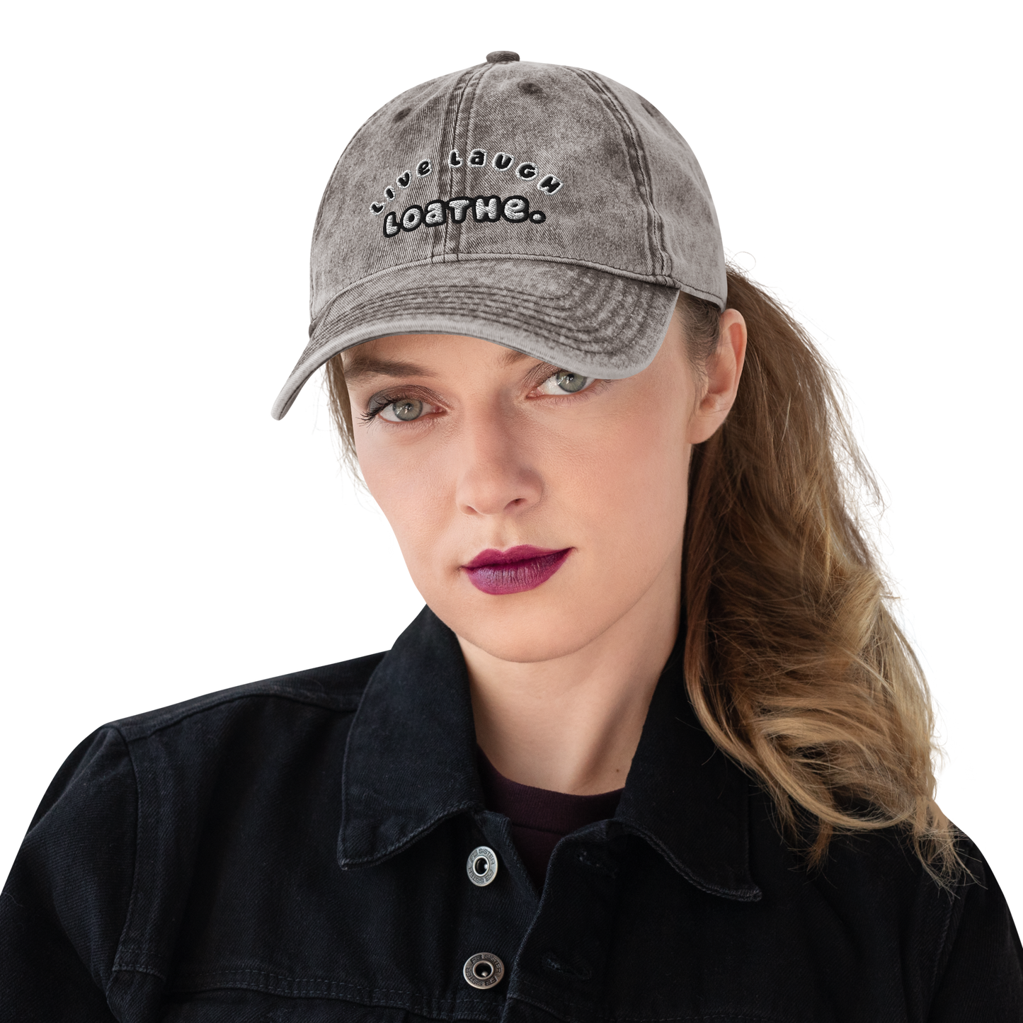 Live Laugh Loathe Hat