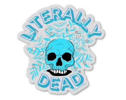 Literally Dead Sticker / Zombie Blue / Transparent Background