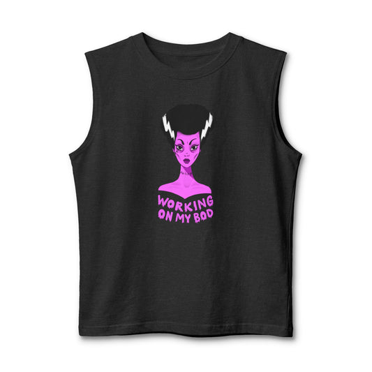 "Working On My Bod" Tank / Bride of Frankenstein Muscle Tank
