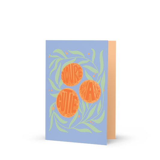 "You're A Cutie" Card / Birthday Card