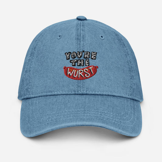 You're the Wurst Hat / Embroidered Denim Hat / Funny Dad Hat / Sausage Hat / Hot Dog Hat