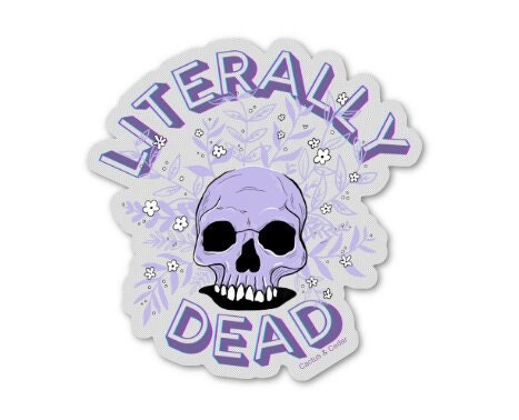 Literally Dead Sticker / Lavender / Transparent Sticker
